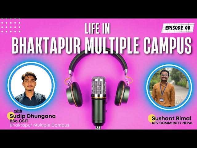 Meet Sudip Dhungana || Bhaktapur Multiple Campus || BSc.CSIT in Nepal