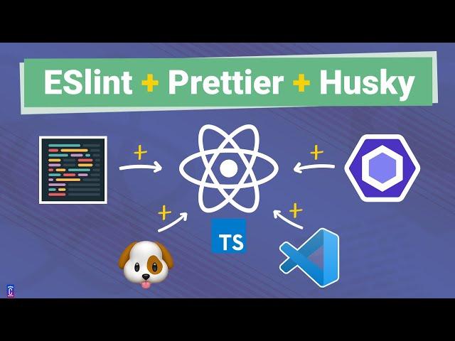 ESLint with VSCode, Prettier, Husky and React For Beginners