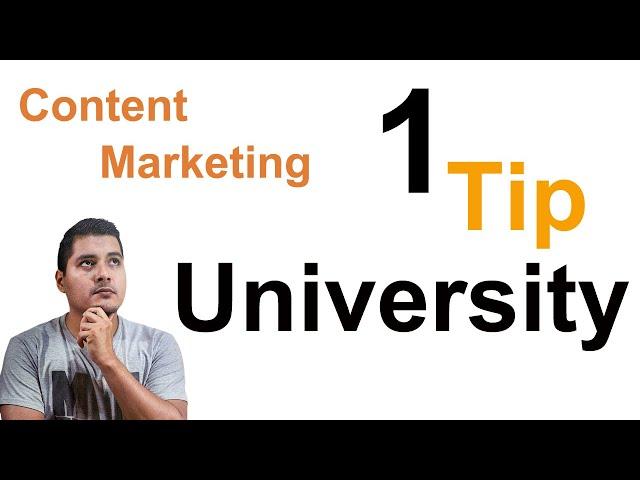 Content Marketing - 1 Tip University