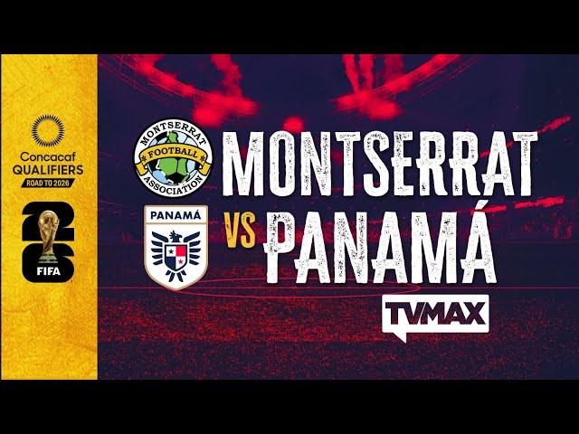 MONTSERRAT  VS PANAMÁ  | PREVIA  | #FULLTVMAX | #ENVIVO