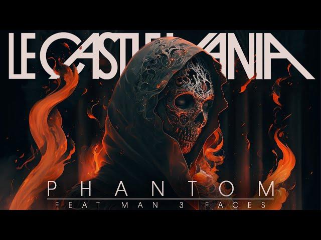 Le Castle Vania - The Phantom (Featuring Man 3 Faces)
