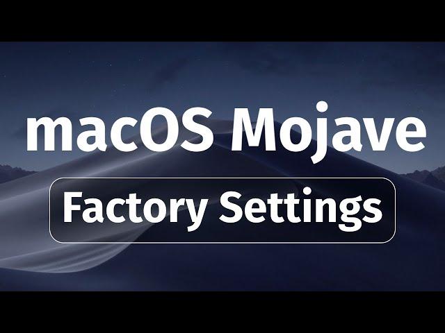 How to Reset Mac to Factory Settings - macOS Mojave | MacBook, iMac, Mac mini, Mac Pro