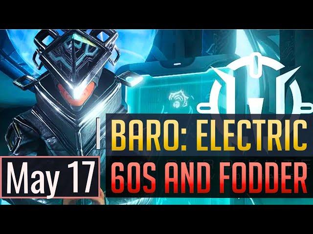 Warframe | BARO KI'TEER: Electric 60s & MR Fodder - May 17th