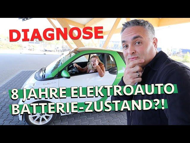 Diagnose: Elektroauto-Batterie nach 8 Jahren Top oder Schrott? Zustand und Fazit Elektro-Smart