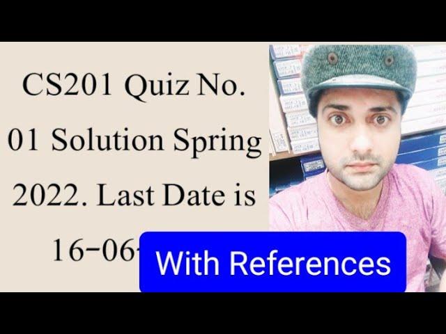 CS201 Quiz No.01 Solution Spring 2022| CS201 Quiz 1 2022| CS201 quiz 1 solution 2022|Cs201 quiz 2022