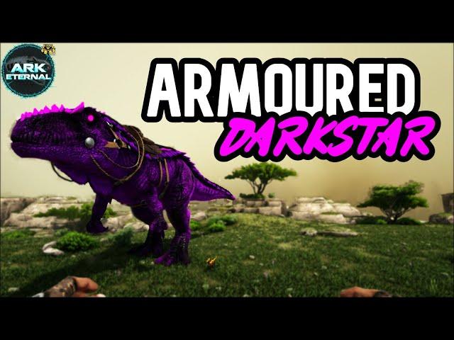 Ark Eternal Armoured Darkstar Evolution Tutorial