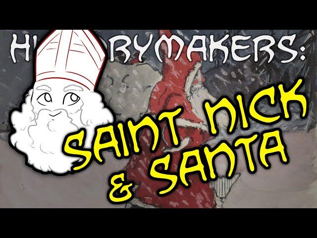 History-Makers: Saint Nicholas to Santa Claus