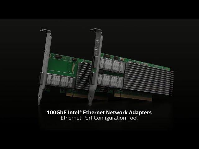 Versatile Port Configuration for 100Gb Intel Ethernet Network Adapters