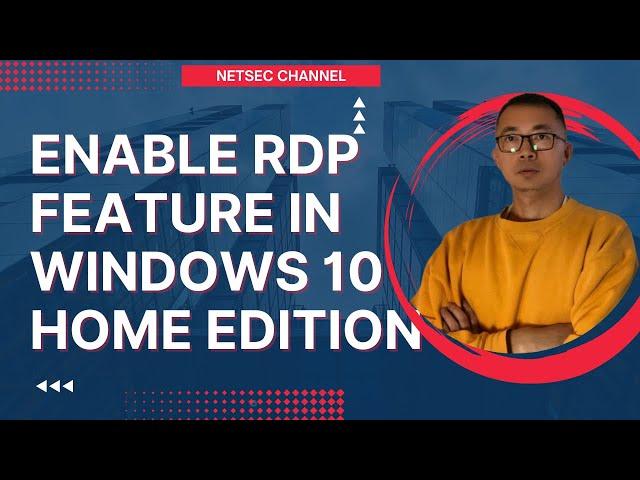 Enable RDP Feature in Windows Home Edition