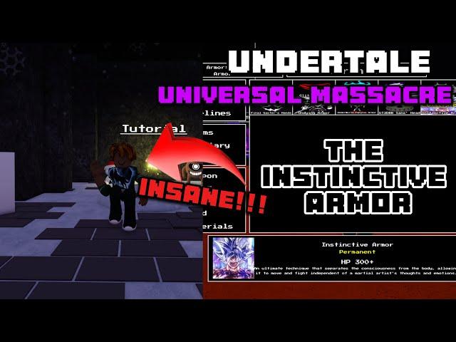 THE INSTINCTIVE ARMOR IS INSANELY BROKEN IN UNDERTALE UNIVERSAL MASSACRE!!!! [SHOWCASE]