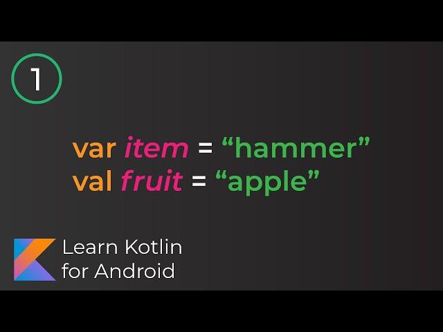Learn Kotlin for Android: Values & Variables (Lesson 1)