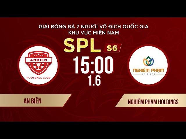  Trực tiếp: AN BIÊN - NGHIÊM PHẠM HOLIDINGS | Giải bóng đá 7 người VĐQG Bia Saigon Cup 2024 #SPLS6