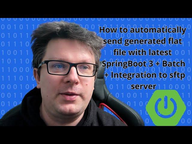 How to automatically send flat file with latest SpringBoot 3 + Batch + Integration to sftp server