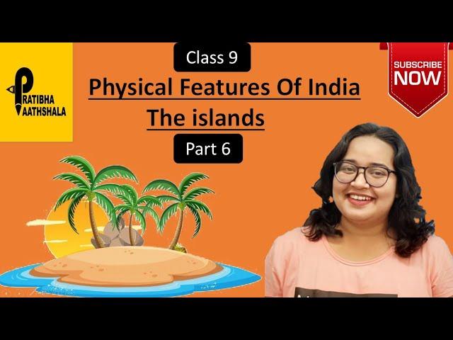 The Islands | Physical Features of India | Geography | Class 9 | Pratibha Paathshala [6]