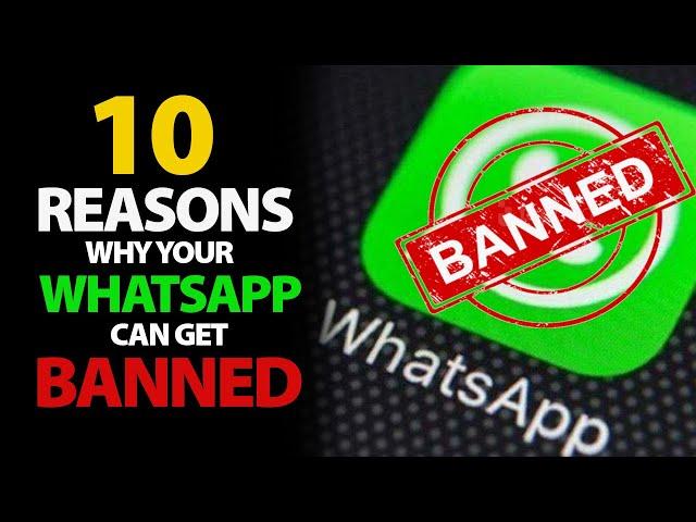 10 Reasons why your WhatsApp account get banned