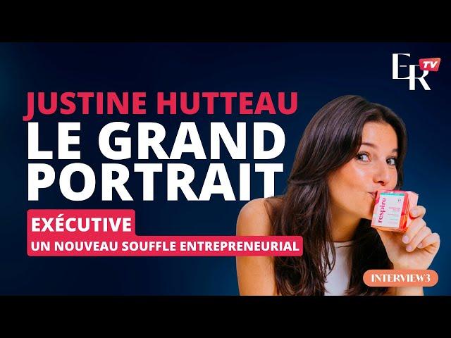 Justine Hutteau, un nouveau souffle entrepreneurial !