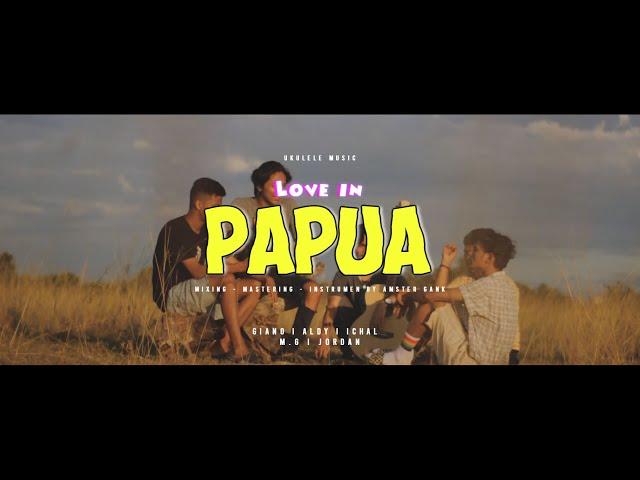 Love In Papua - AMSTR (Official Video)