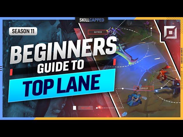 How to TOP LANE - The COMPLETE BEGINNER'S GUIDE for TOP LANE - League of Legends