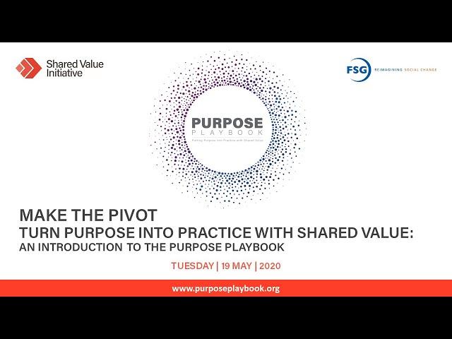 Make the Pivot - Turn Purpose into Practice with Shared Value