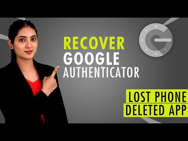 How to Recover Google Authenticator Account | Google Authenticator Key Recovery