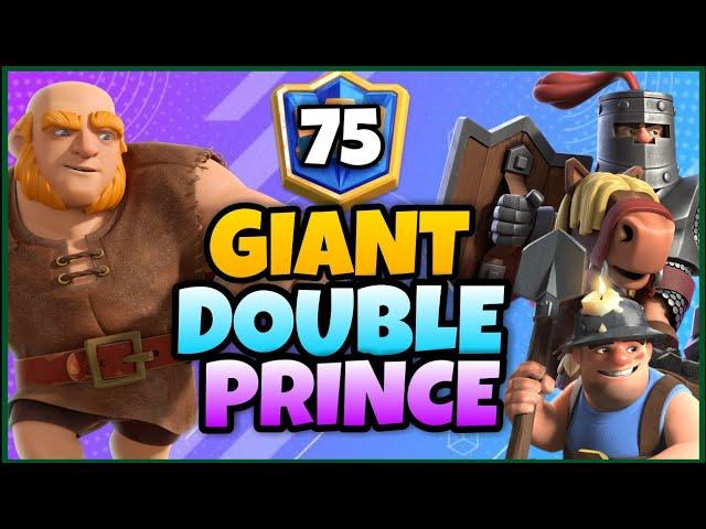 Top 75 Ladder W/ GIANT Double PRINCE - CLASH ROYALE