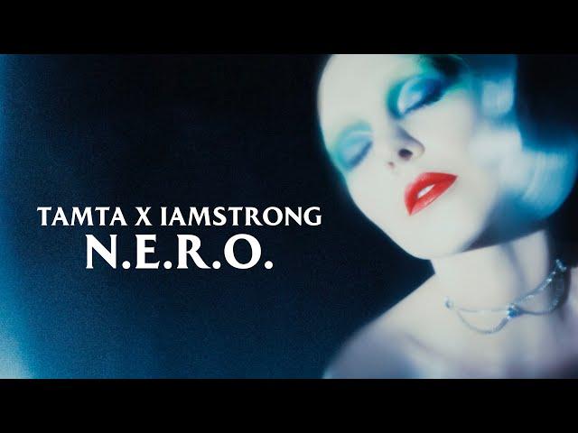 Tamta x IAMSTRONG - N.E.R.O. (Official Music Video)