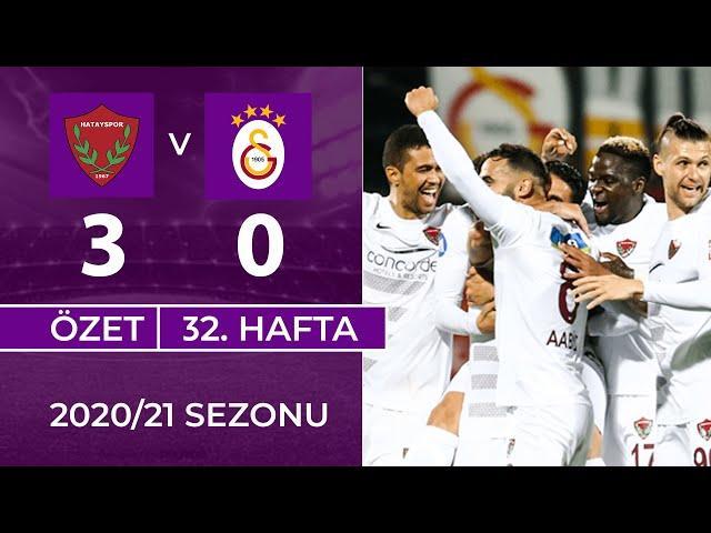 ÖZET: A. Hatayspor 3-0 Galatasaray | 32. Hafta - 2020/21