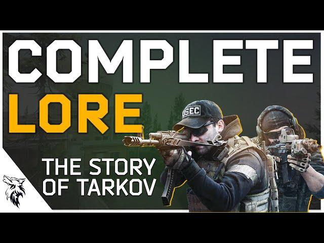 The Complete Lore and Story behind Escape From Tarkov