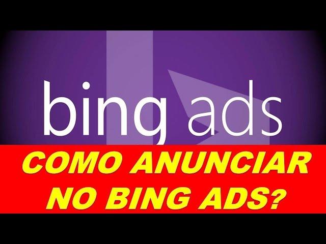 Como Anunciar no Bing Ads? | Tutorial + Mini Curso Bing Ads [GRATUITO]