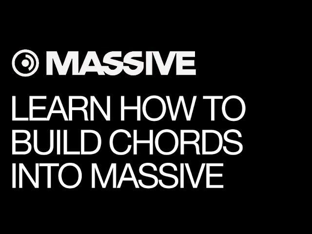 NI Massive- Designing Chords with NI Massive Part 1- How To Tutorial