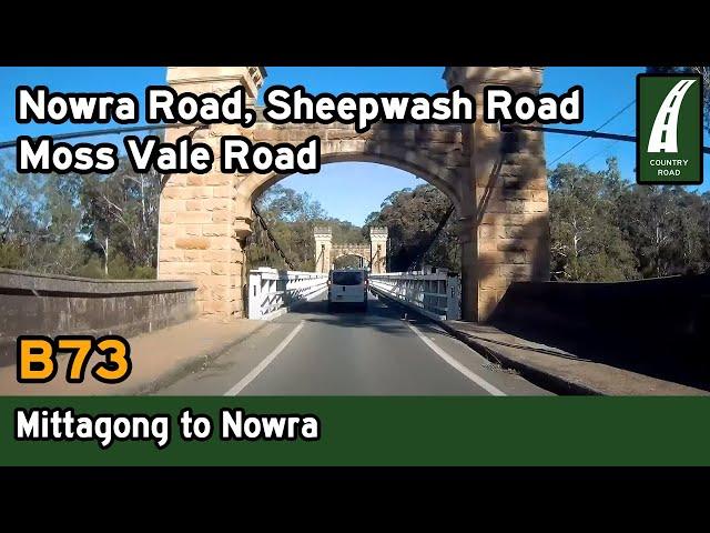 Driving from Mittagong to Nowra - B73 Sheepwash Rd, Nowra Rd, Moss Vale Rd