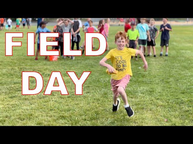 EPIC FIELD DAY! END OF SCHOOL!