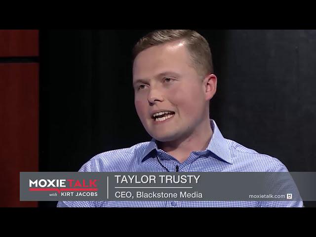  Taylor Trusty-Past CEO-Blackstone Media-MoxieTalk 