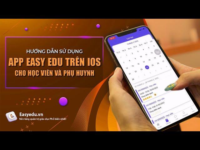 [Easy Edu App] 1. Hướng dẫn sử dụng App Easy Edu trên iOS cho Học viên và Phụ huynh