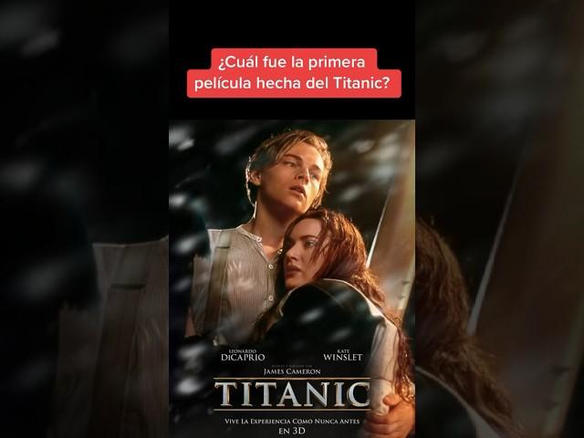 ¿Cuál fue la primera película del Titanic?