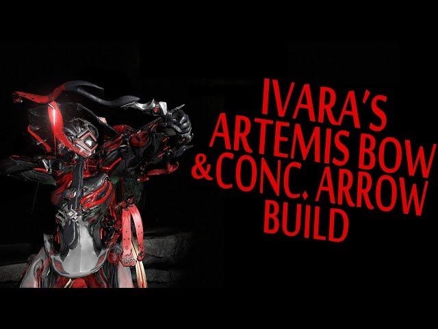 Warframe - Exalted Builds - Ivara's Artemis Bow (1 Forma) & Concentrated Arrow Build (3 Forma)