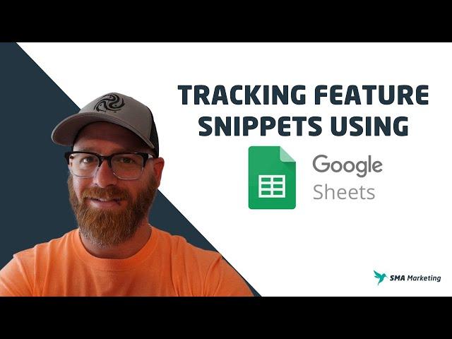 Tracking Featured Snippets Using Google Sheets