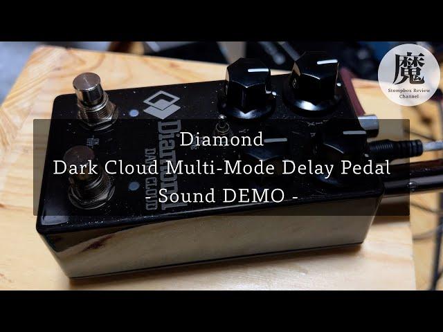 【クイックデモ】Diamond Dark Cloud Multi-Mode Delay Pedal