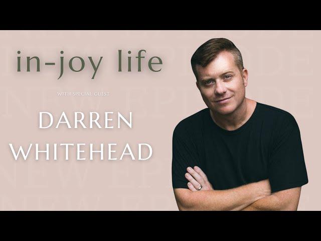 How to Detox Your Mind and Reclaim What Matters Most with Darren Whitehead