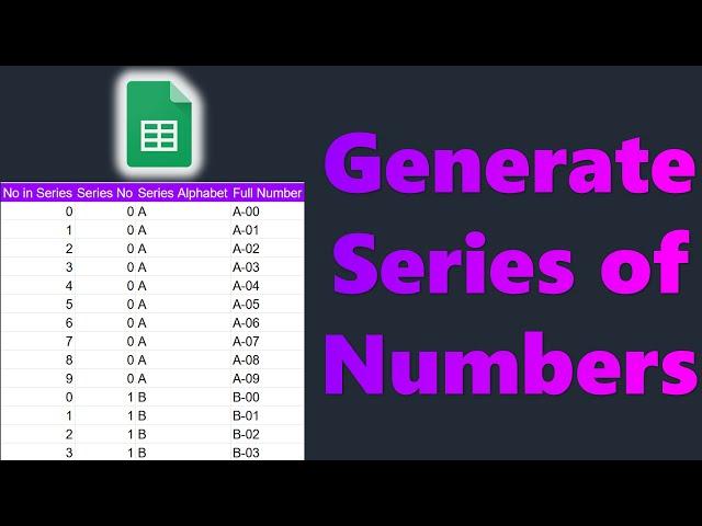 Generate Series of Numbers using Google Sheets