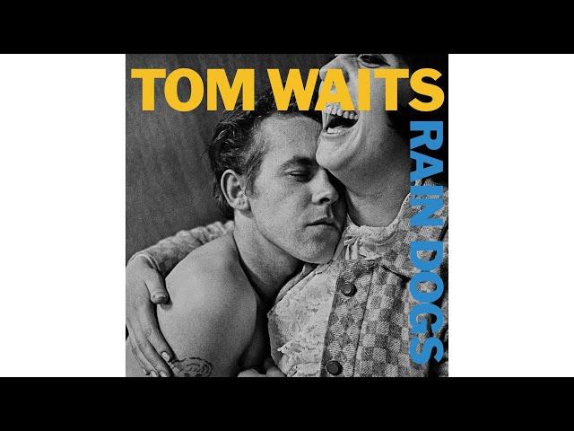 Tom Waits - "Bride of Rain Dog"