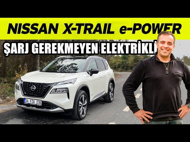 Nissan X-Trail e-POWER test sürüşü | Kendi kendini şarj eden elektrikli araba