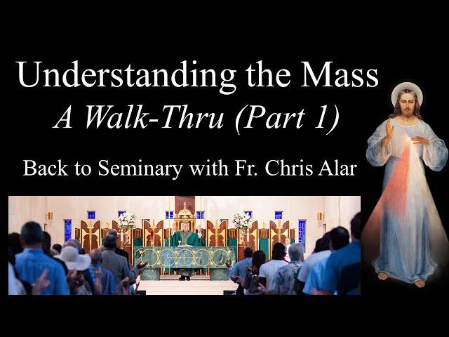 Understanding the Mass as Biblical: A Walk-Thru (Part 1) - Explaining the Faith