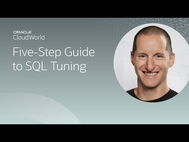 The five-step guide to SQL tuning | CloudWorld 2022