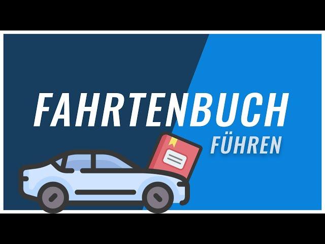 Fahrtenbuch führen | Richtig ausfüllen, Steuern sparen!