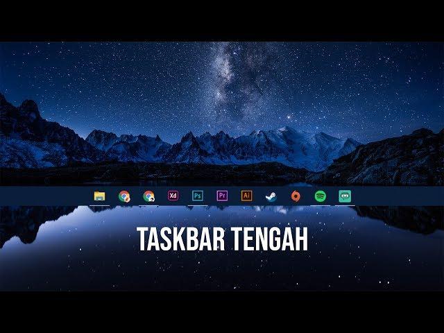 Taskbar di Tengah Seperti Macbook di Windows tanpa install Software