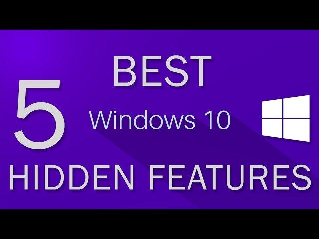 5 Best Windows 10 Hidden Features!