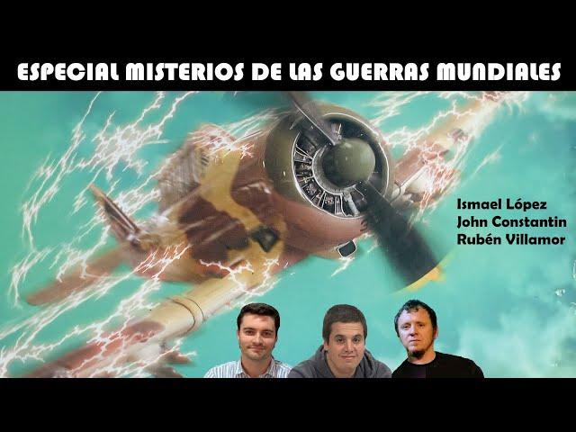 Especial Misterios de las Guerras Mundiales