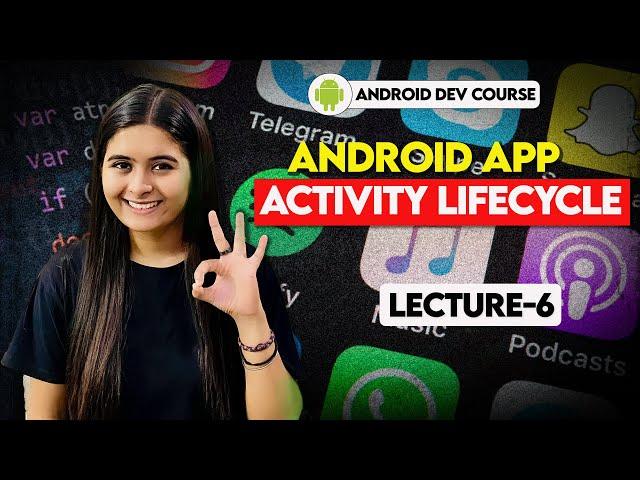 6. Android App Activity Lifecycle | IMPORTANT Theory | Android Lectures