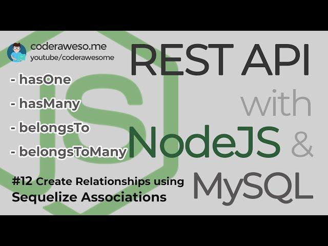 Sequelize Associations (hasOne, hasMany, belongsTo, belongsToMany) - Rest API with NodeJS and MySQL